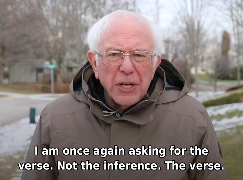 Meme: man in a winter coat once again asking for the verse — not the inference, the verse